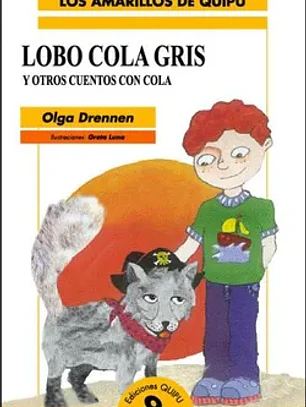 Lobo cola gris y otros cuentos con cola
