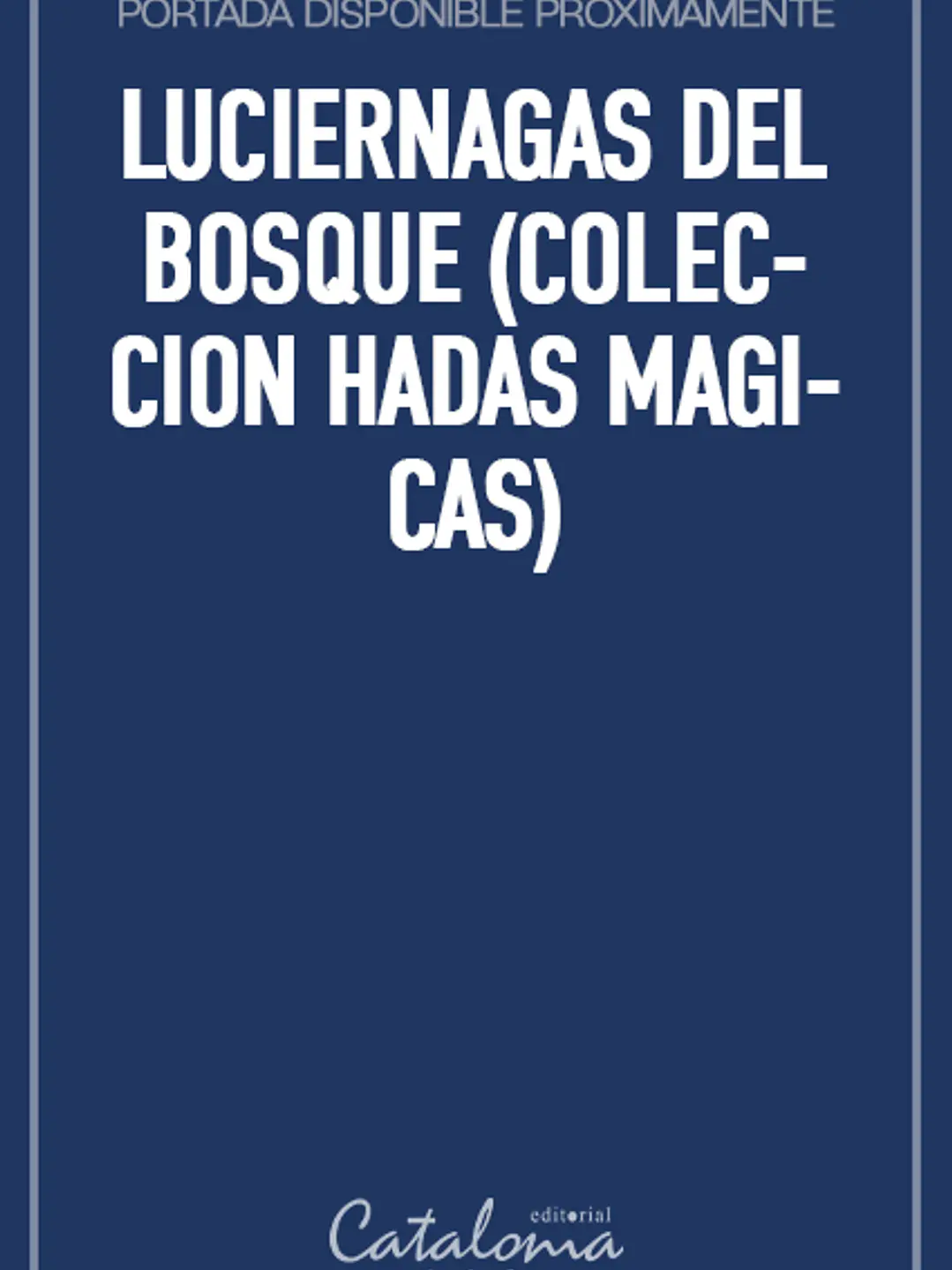 Luciernagas del bosque (coleccion hadas magicas) 1