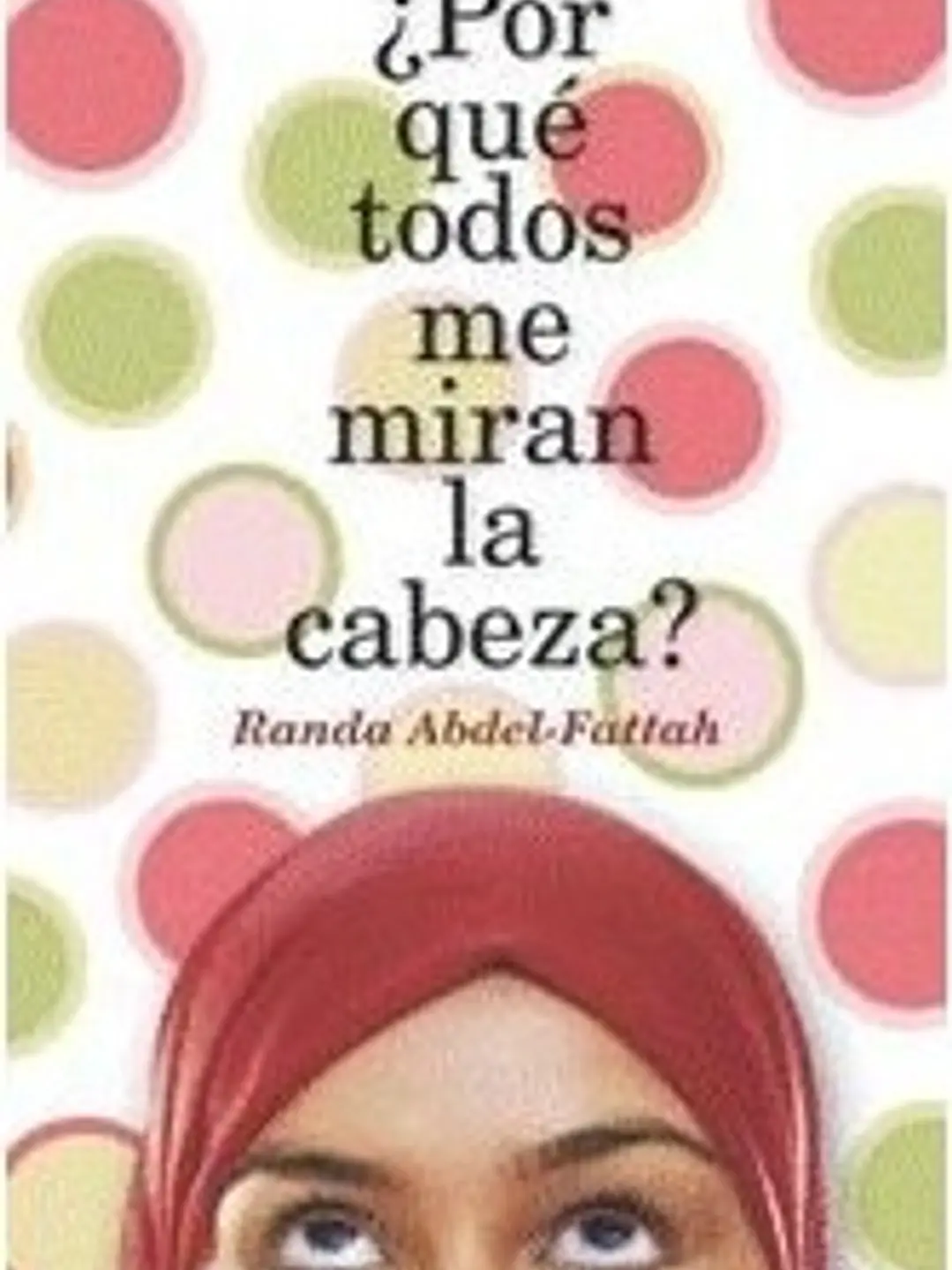 Por qué todos me miran la cabeza 1
