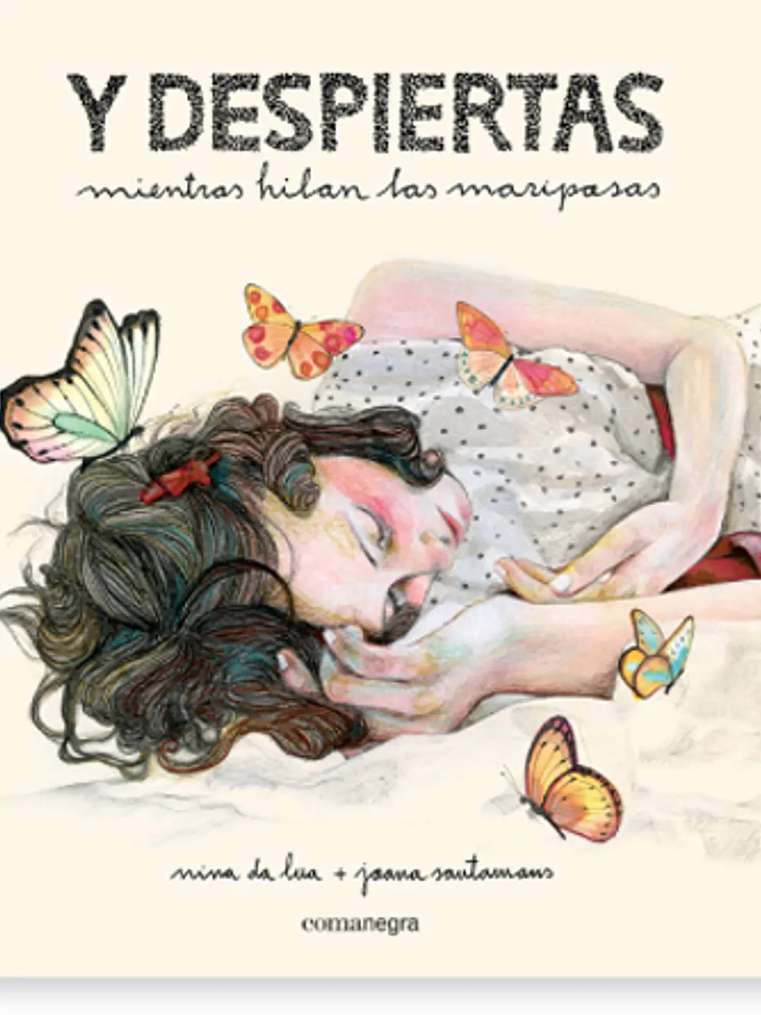 Y despiertas mientras hilan las mariposas 1