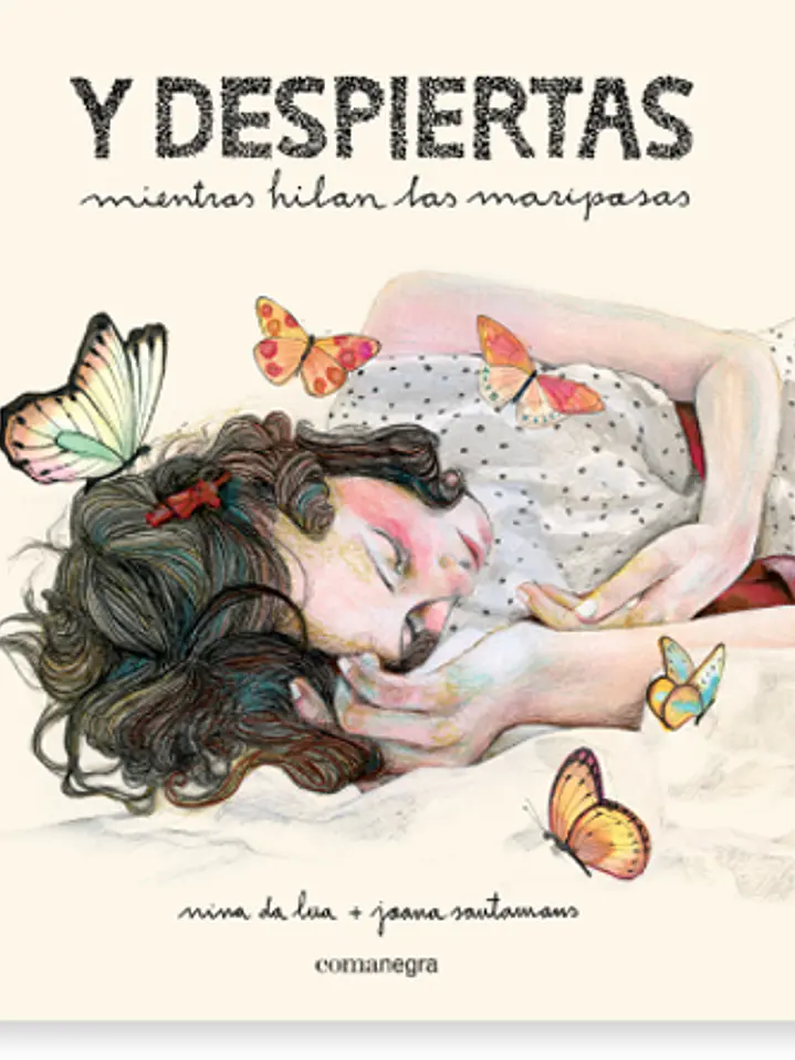 Y despiertas mientras hilan las mariposas 1