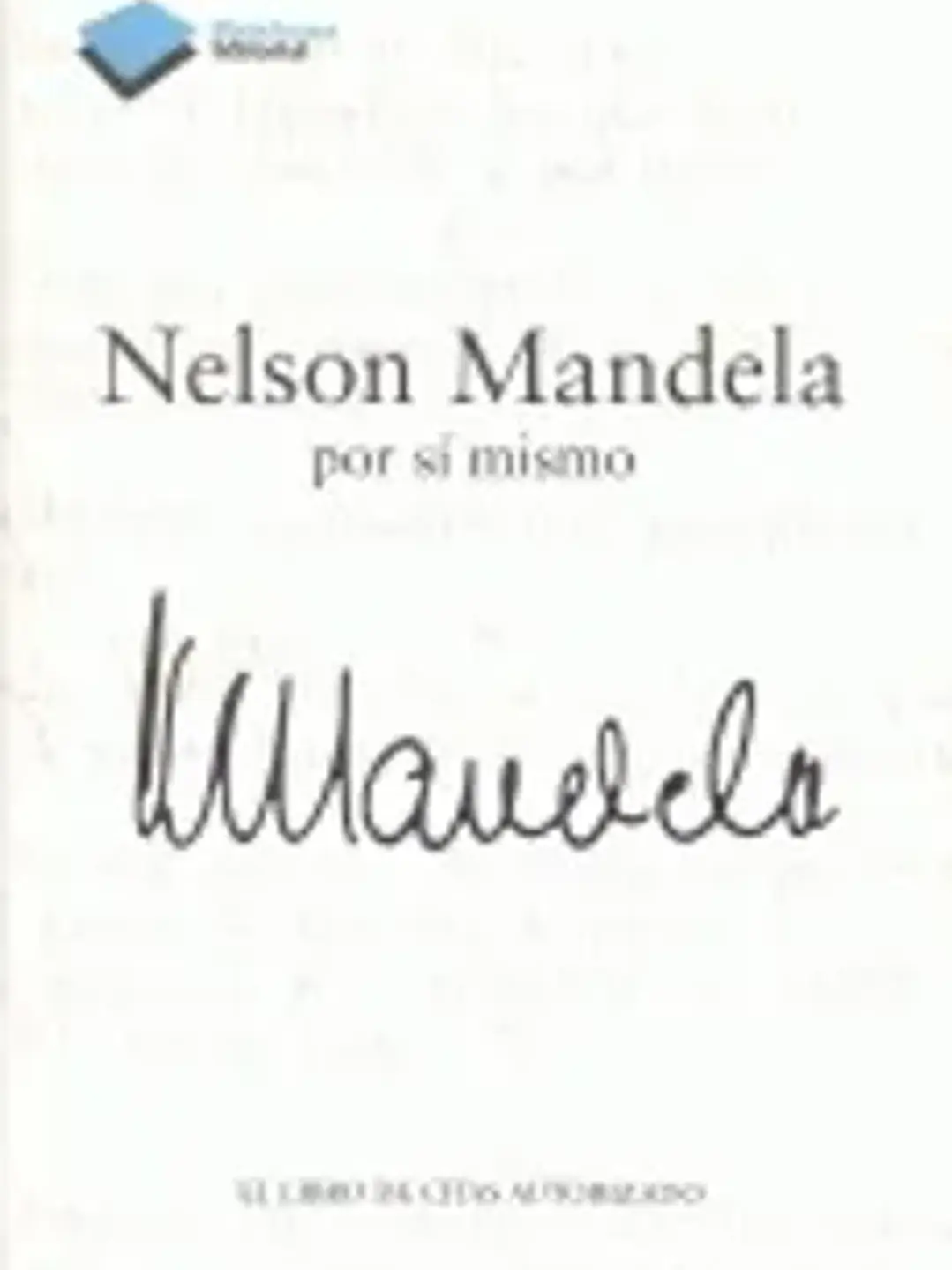 Nelson Mandela por sí mismo: el libro de citas autorizado 1