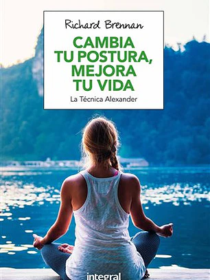 Cambia tu postura, mejora tu vida