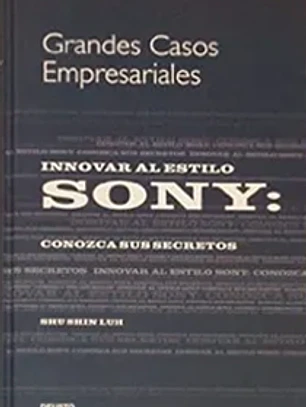 Sony: conozca sus secretos
