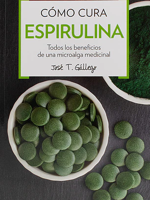 Cómo cura la espirulina