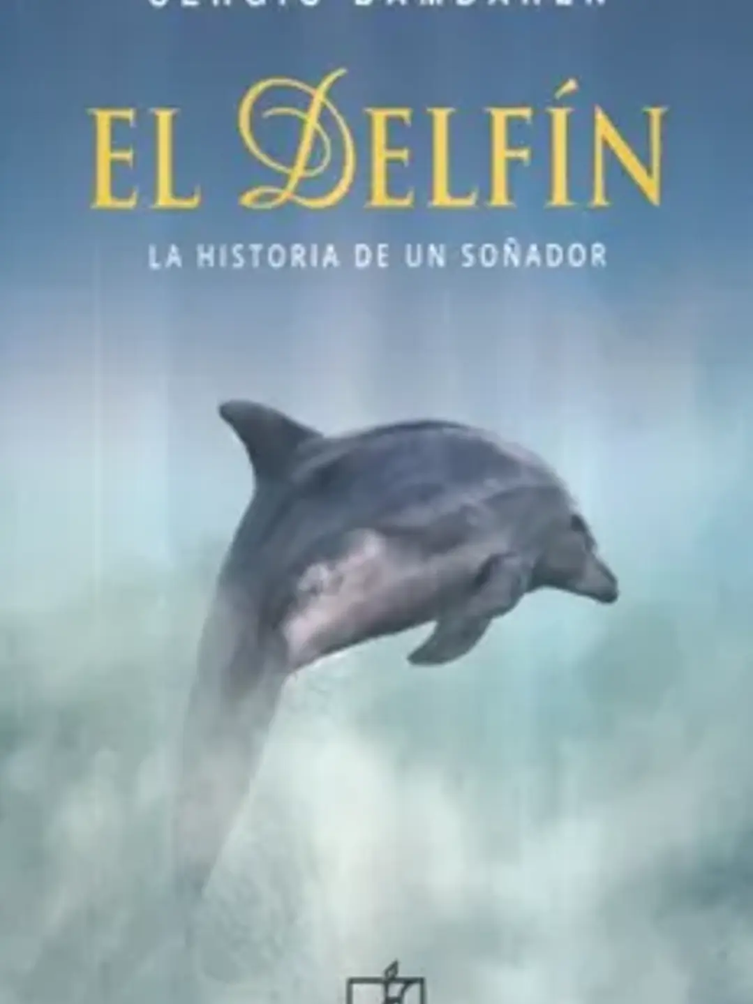 Delfin, el historia de un soñador 1