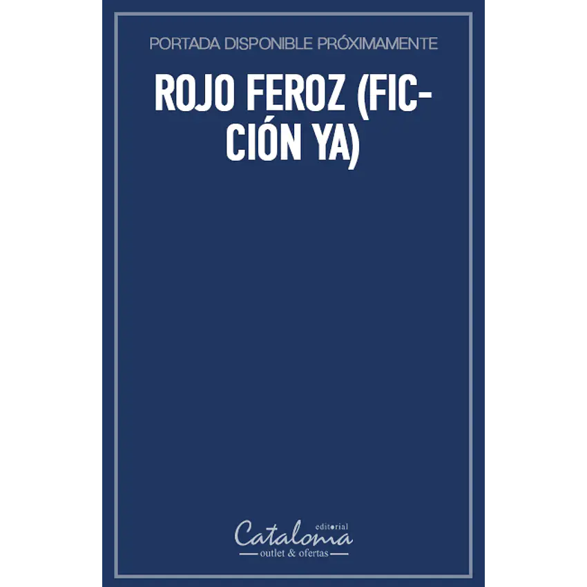 Rojo feroz (ficción ya) 1