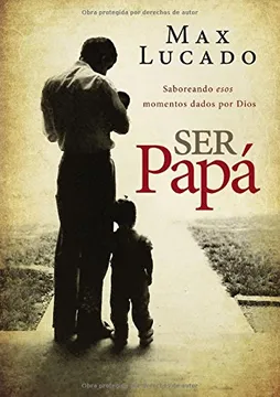 Ser papá: saboreando esos momentos dados por dios