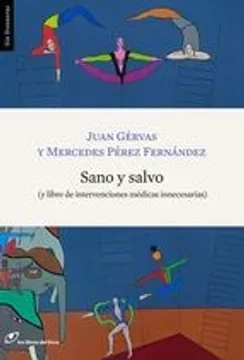 Sano y salvo: (y libre de intervenciones médicas innecesarias)