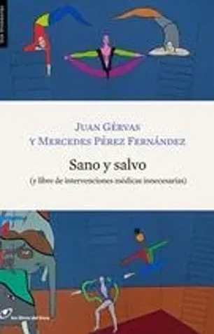 Sano y salvo: (y libre de intervenciones médicas innecesarias)