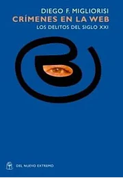 Crimenes en la web los delitos del siglo XXI