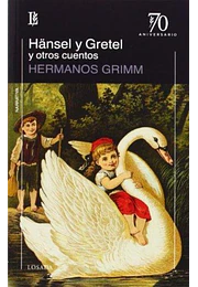 Hansel y gretel y otros cuentos