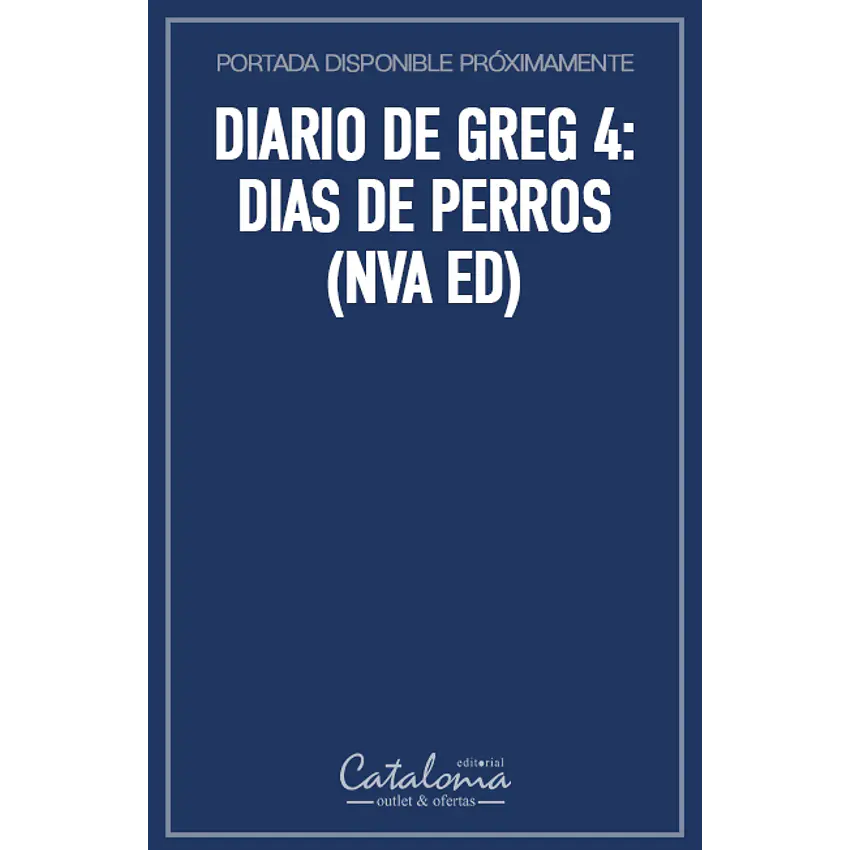Diario de greg 4: dias de perros (nva ed) 1