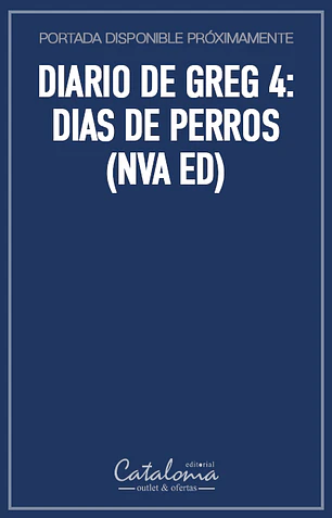 Diario de greg 4: dias de perros (nva ed)