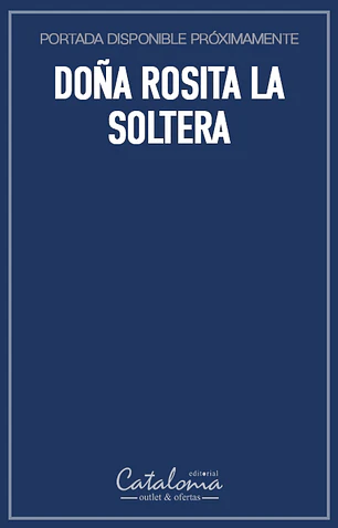 Doña rosita la soltera