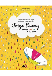 Ponle color a tu vida: cuentos para colorear y pensar