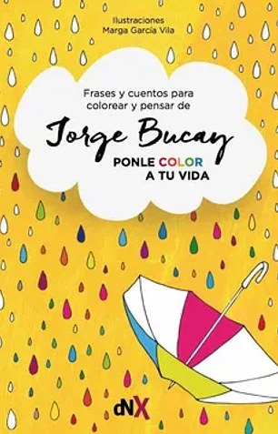 Ponle color a tu vida: cuentos para colorear y pensar