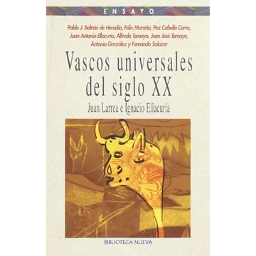 Vascos universales del siglo XX. Juan larrea e ignaci ellacuría 1