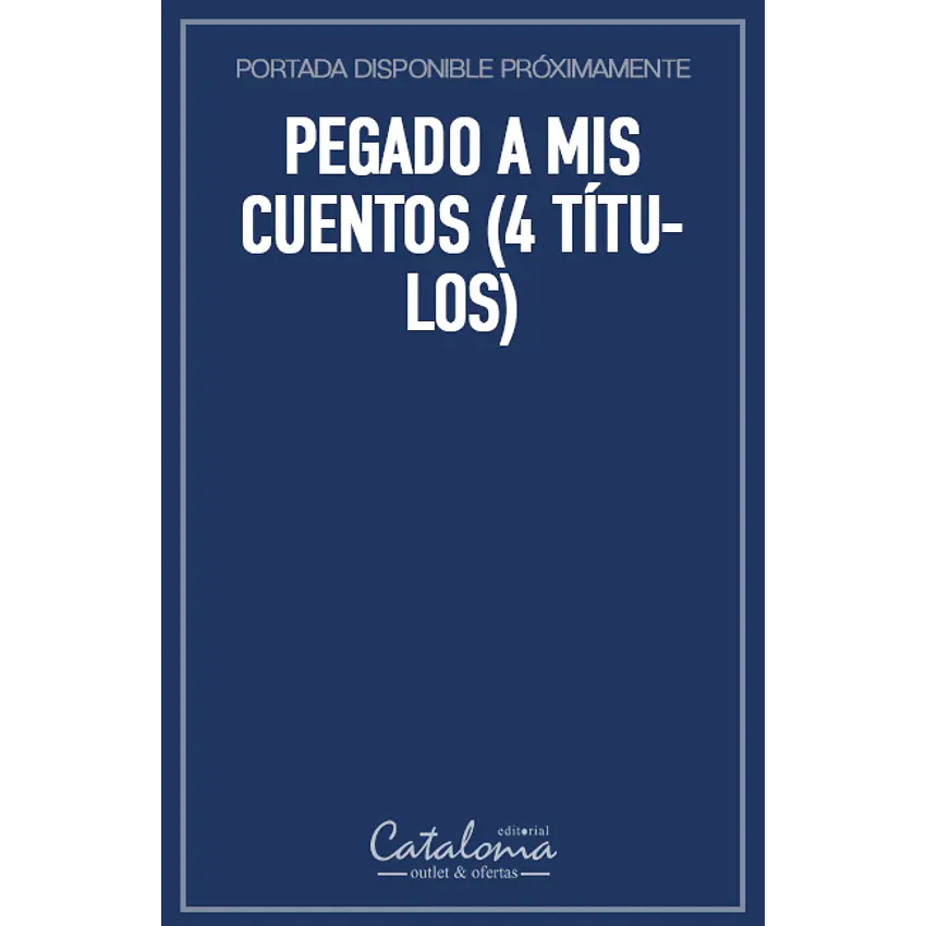 Pegado a mis cuentos (4 títulos) 1
