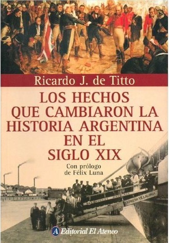 Hechos que cambiaron l/hist.arg.XIX