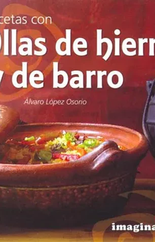 Recetas con ollas de hierro y de barro