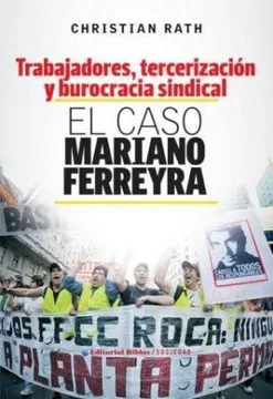Trabajadores tercerizacion y burocra