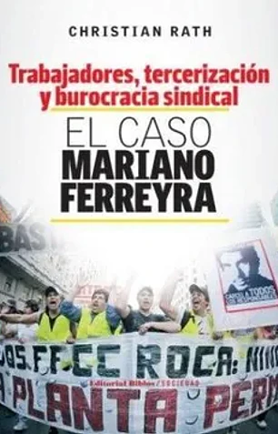 Trabajadores tercerizacion y burocra