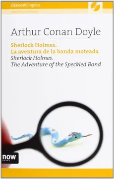 Sherlock Holmes. La aventura de la banda moteada / the adventure of the speckled band