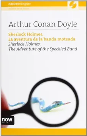 Sherlock Holmes. La aventura de la banda moteada / the adventure of the speckled band