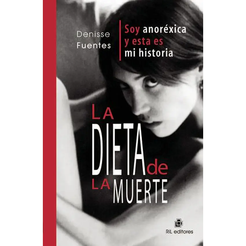 La dieta de la muerte. Soy anoréxica y esta es mi historia 1