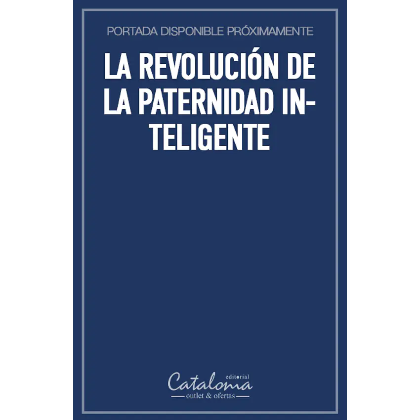 La revolución de la paternidad inteligente 1