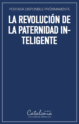 La revolución de la paternidad inteligente