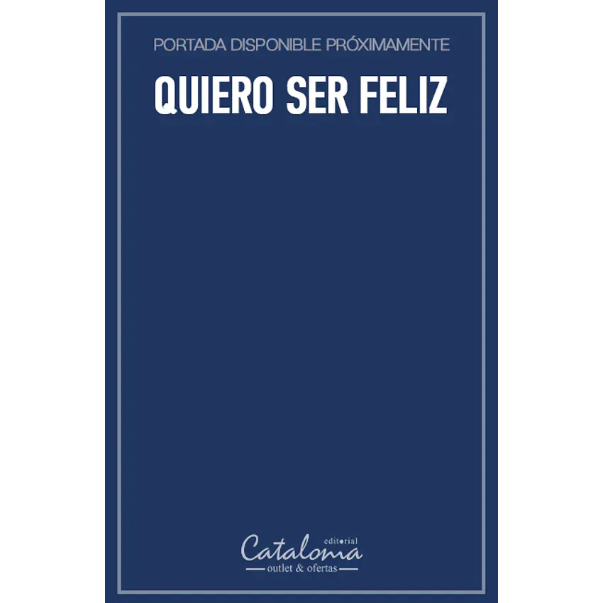 Quiero ser feliz 1