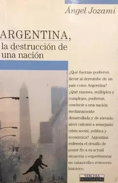 Argentina, la destrucci? N de una naci?