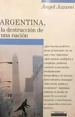 Argentina, la destrucci? N de una naci?