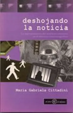 Deshojando la noticia: la representacion del noticiero televisivo en el discruso cinematografico