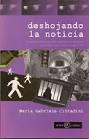 Deshojando la noticia: la representacion del noticiero televisivo en el discruso cinematografico