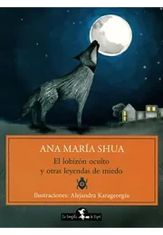 El lobizon oculto y otras leyendas de miedo
