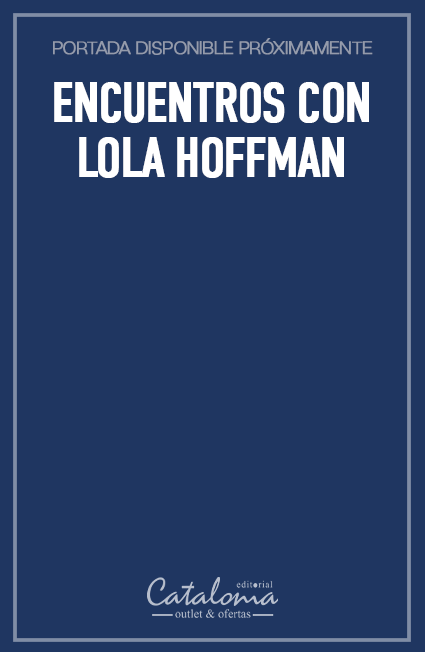 Encuentros con lola hoffman