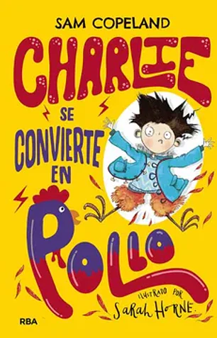 Charlie se convierte en pollo