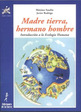 Madre tierra, hermano hombre. Introducción a la ecología humana