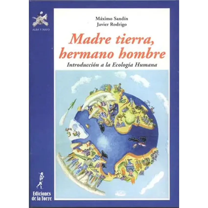 Madre tierra, hermano hombre. Introducción a la ecología humana 1