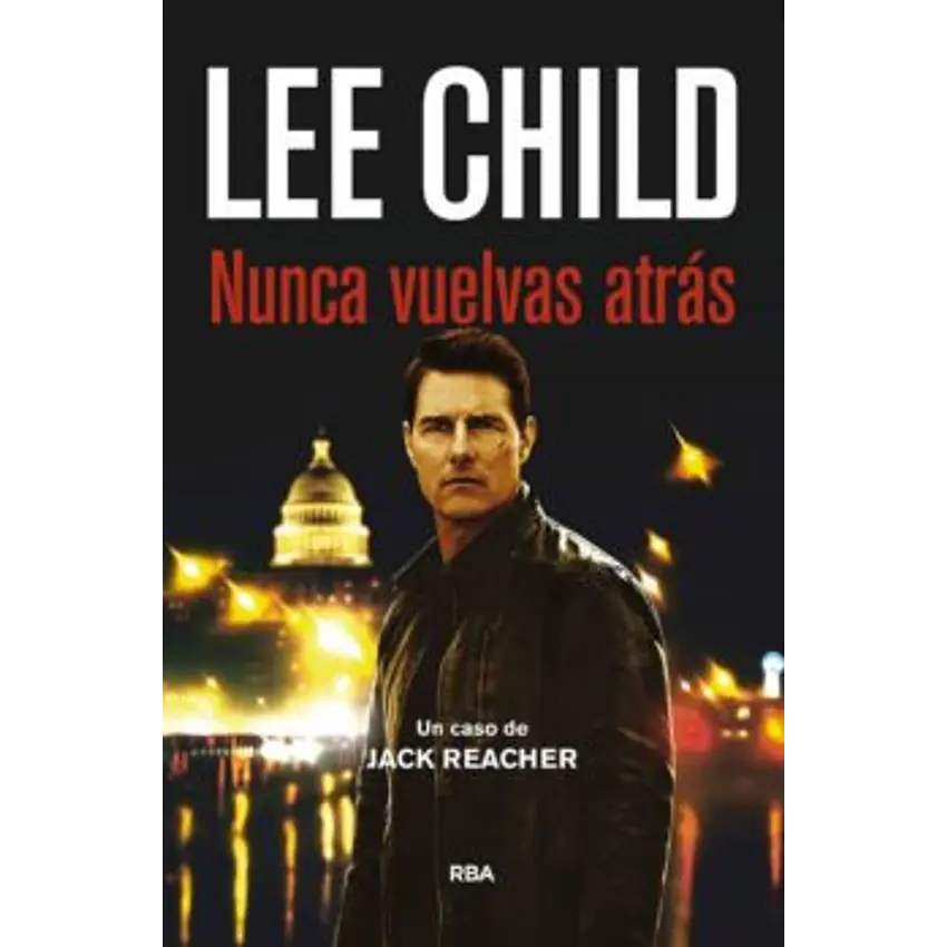 Nunca vuelvas atras (serie Jack Reacher 18) 1