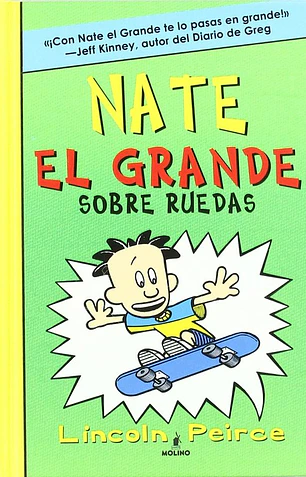 Nate el Grande 3. Sobre ruedas