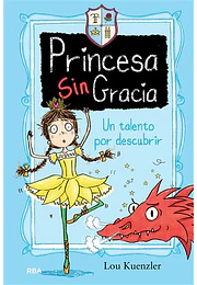 Princesa sin gracia 2: un talento por descubrir