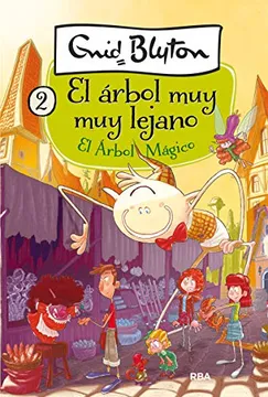 El árbol mágico (el árbol muy muy lejano 2) (inolvidables)