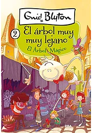 El árbol mágico (el árbol muy muy lejano 2) (inolvidables)