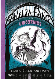 Amelia Fang 2: amelia y los unicornios