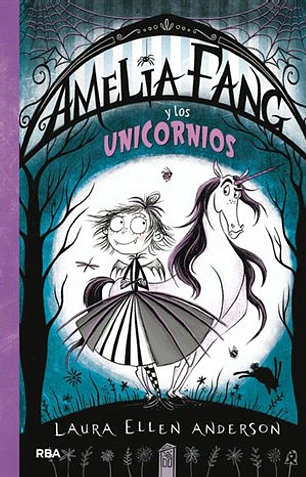 Amelia Fang 2: amelia y los unicornios