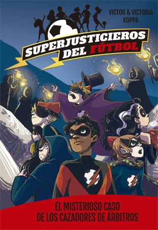 Superjusticieros del fútbol 2. El misterioso caso